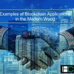 Examples of Blockchain Applications in the Modern World