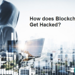 How does Blockchain Get Hacked?